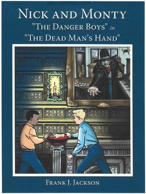 cover image of Nick and Monty "The Danger Boys" in "The Dead Man's Hand"